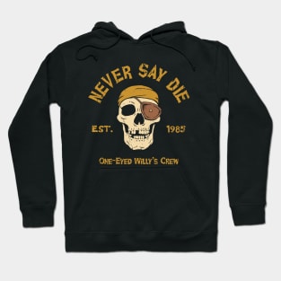 Never Say Die Hoodie